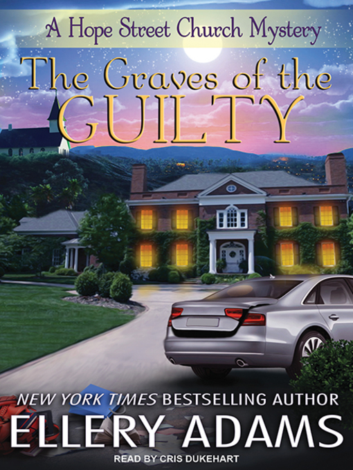 Title details for The Graves of the Guilty by Ellery Adams - Available